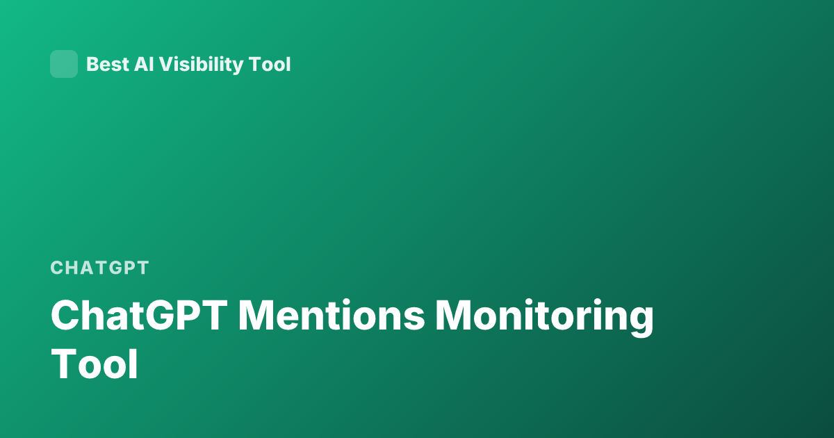 ChatGPT Mentions Monitoring Tool