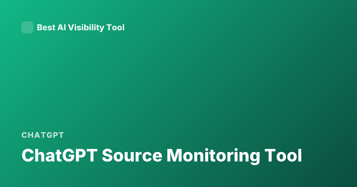 ChatGPT Source Monitoring Tool