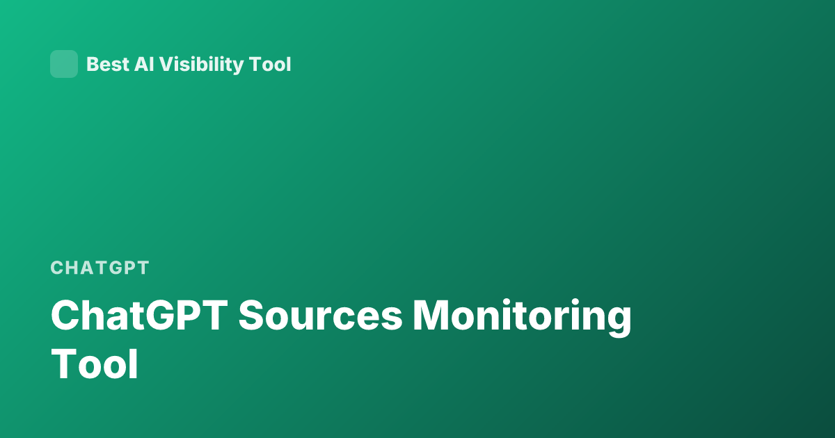 ChatGPT Sources Monitoring Tool