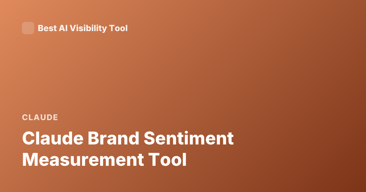 Claude Brand Sentiment Measurement Tool