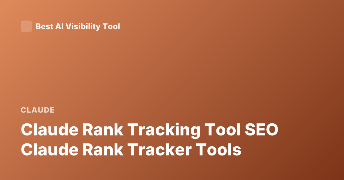 Claude Rank Tracking Tool SEO Claude Rank Tracker Tools