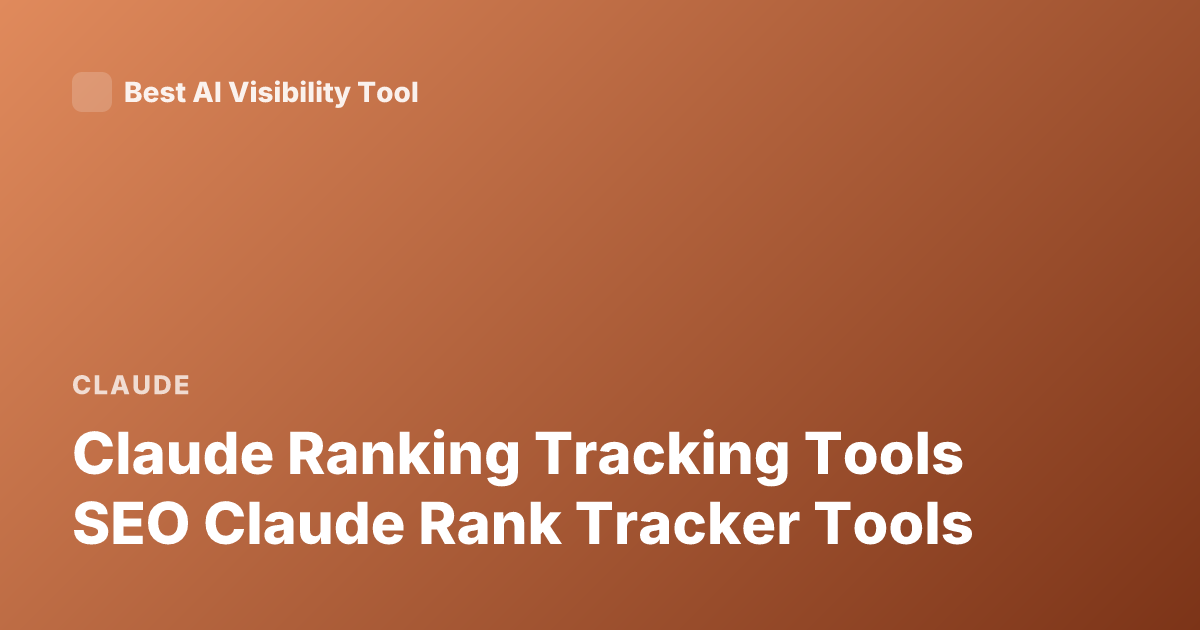 Claude Ranking Tracking Tools SEO Claude Rank Tracker Tools