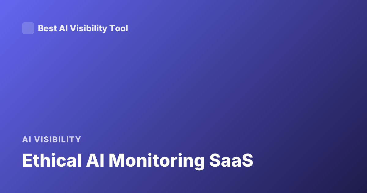 Ethical AI Monitoring SaaS