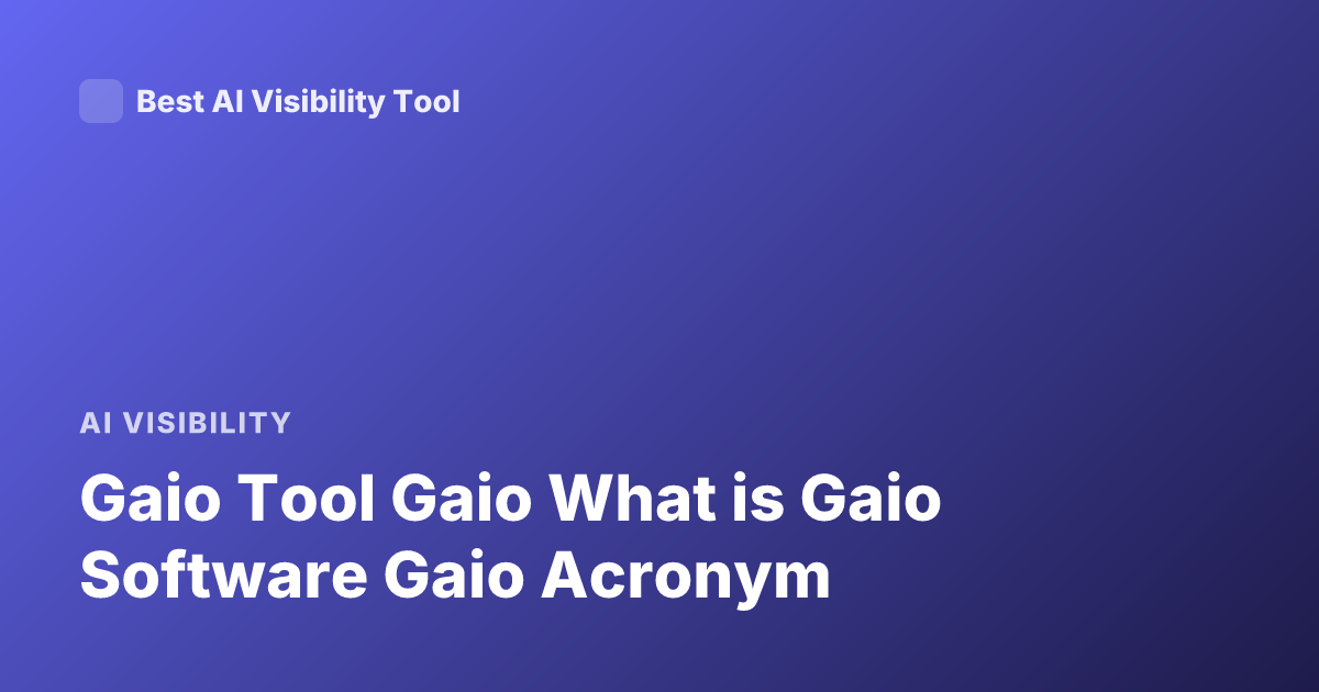 Gaio Tool Gaio What is Gaio Software Gaio Acronym