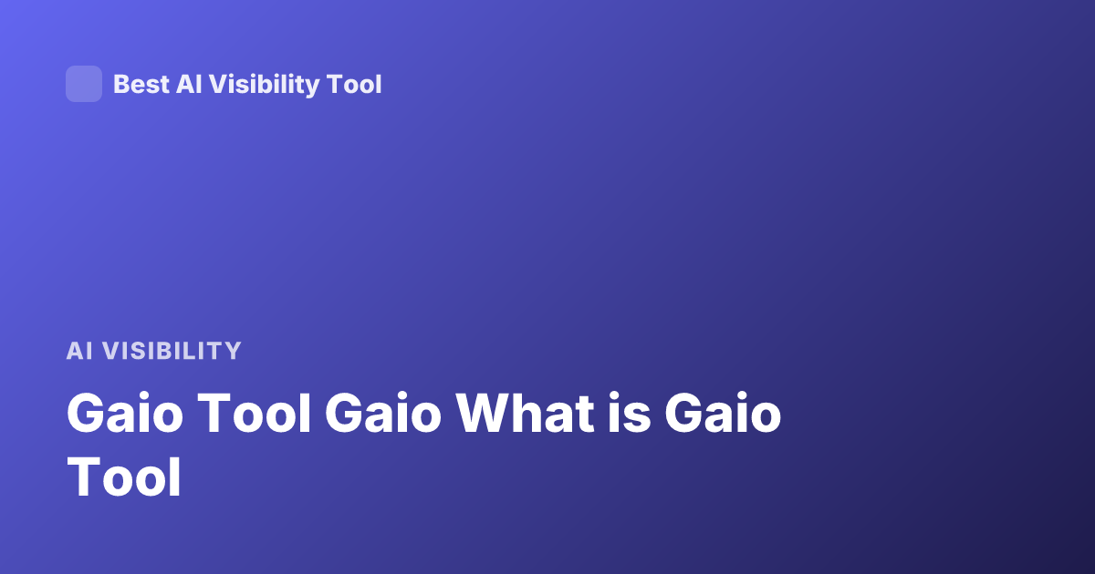 Gaio Tool Gaio What is Gaio Tool