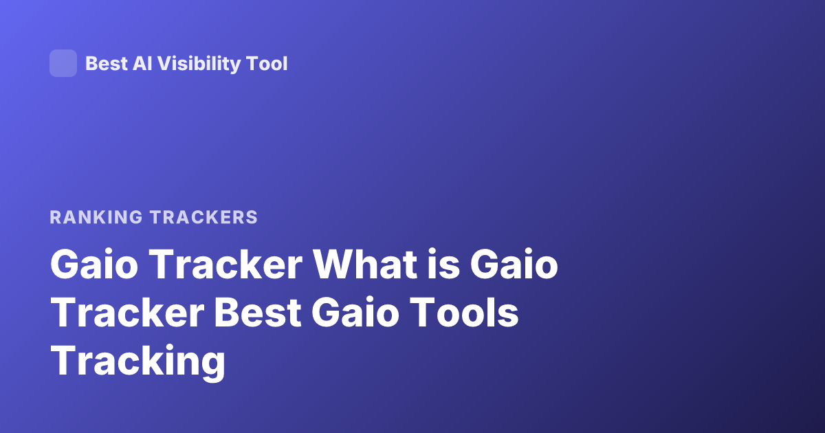 Gaio Tracker What is Gaio Tracker Best Gaio Tools Tracking