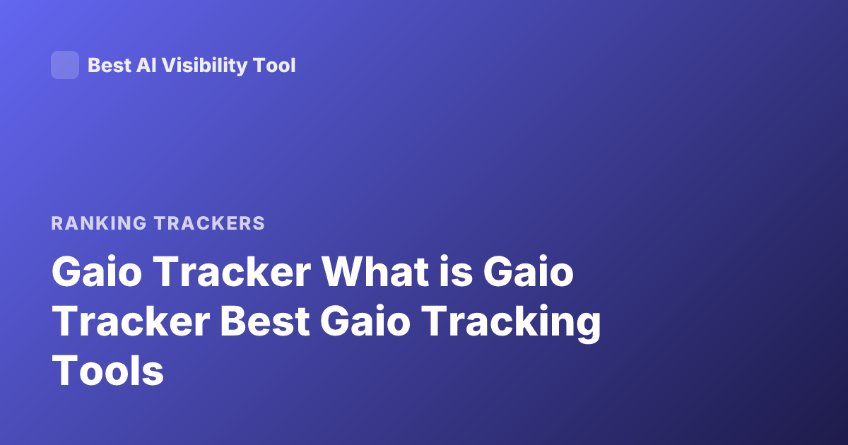 Gaio Tracker What is Gaio Tracker Best Gaio Tracking Tools