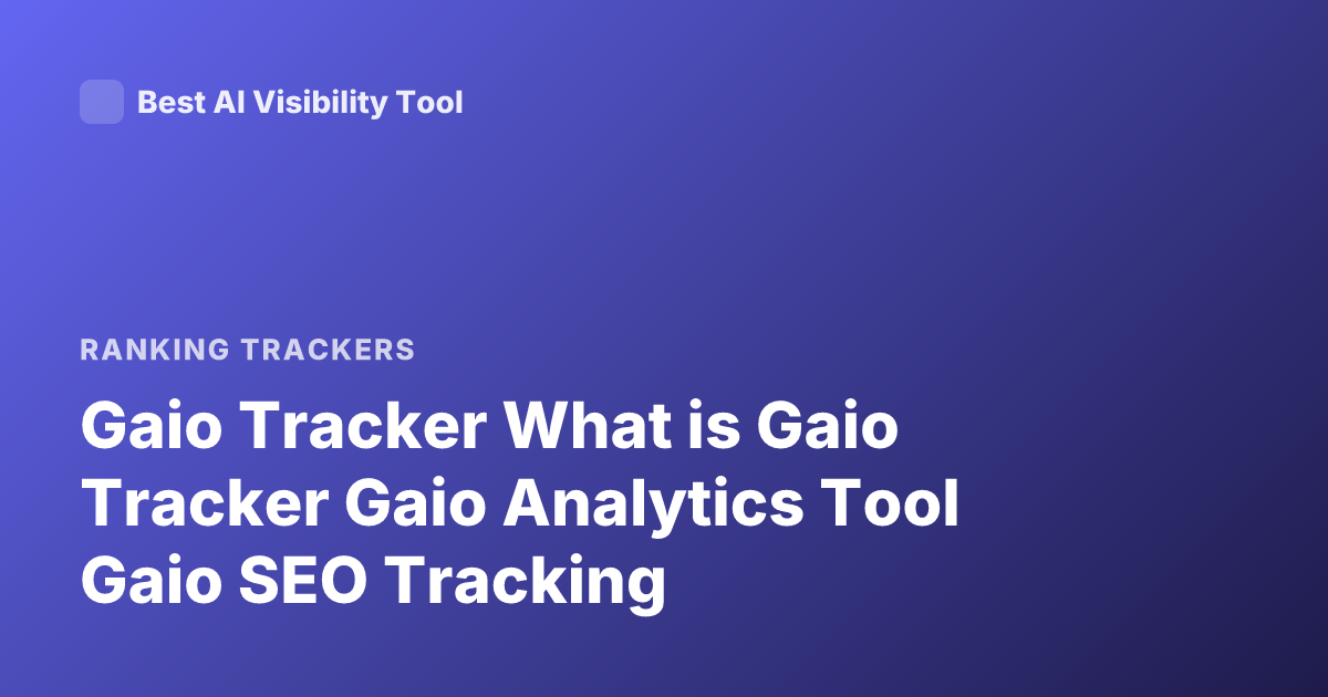 Gaio Tracker What is Gaio Tracker Gaio Analytics Tool Gaio SEO Tracking