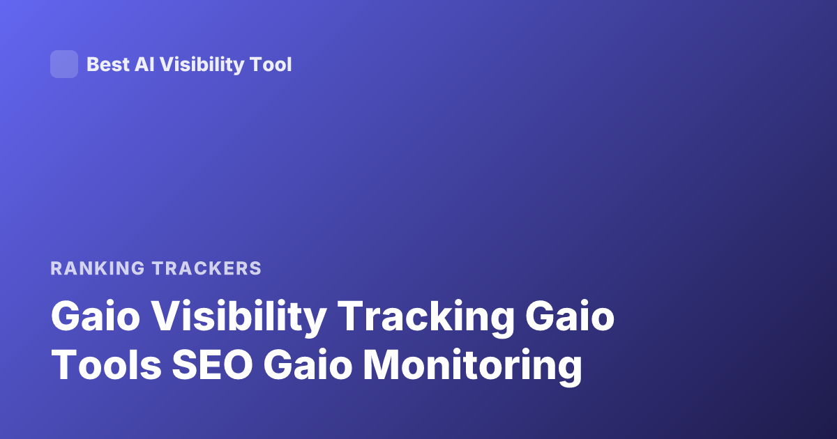 Gaio Visibility Tracking Gaio Tools SEO Gaio Monitoring