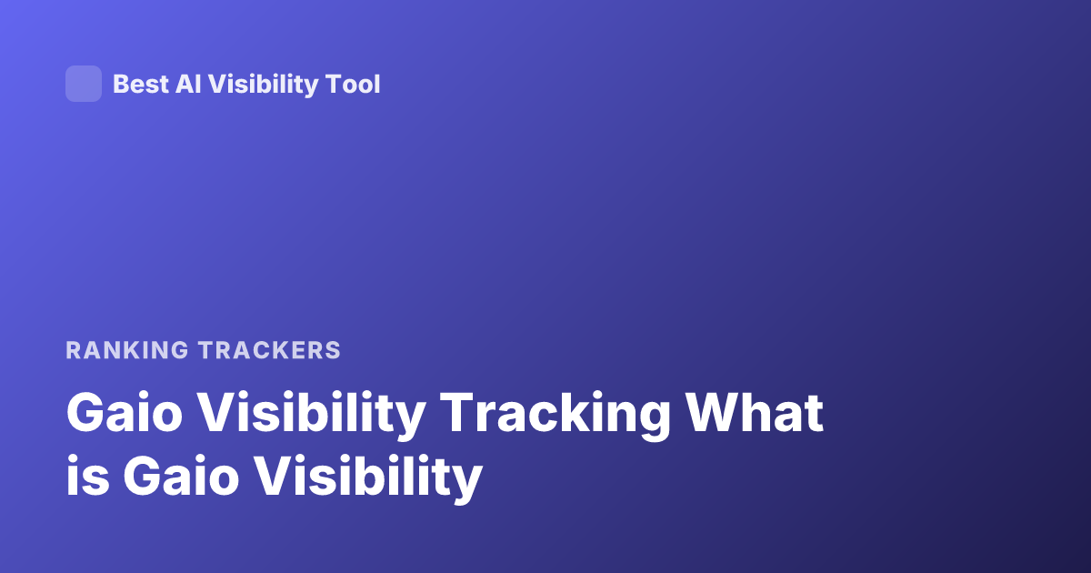 Gaio Visibility Tracking What is Gaio Visibility
