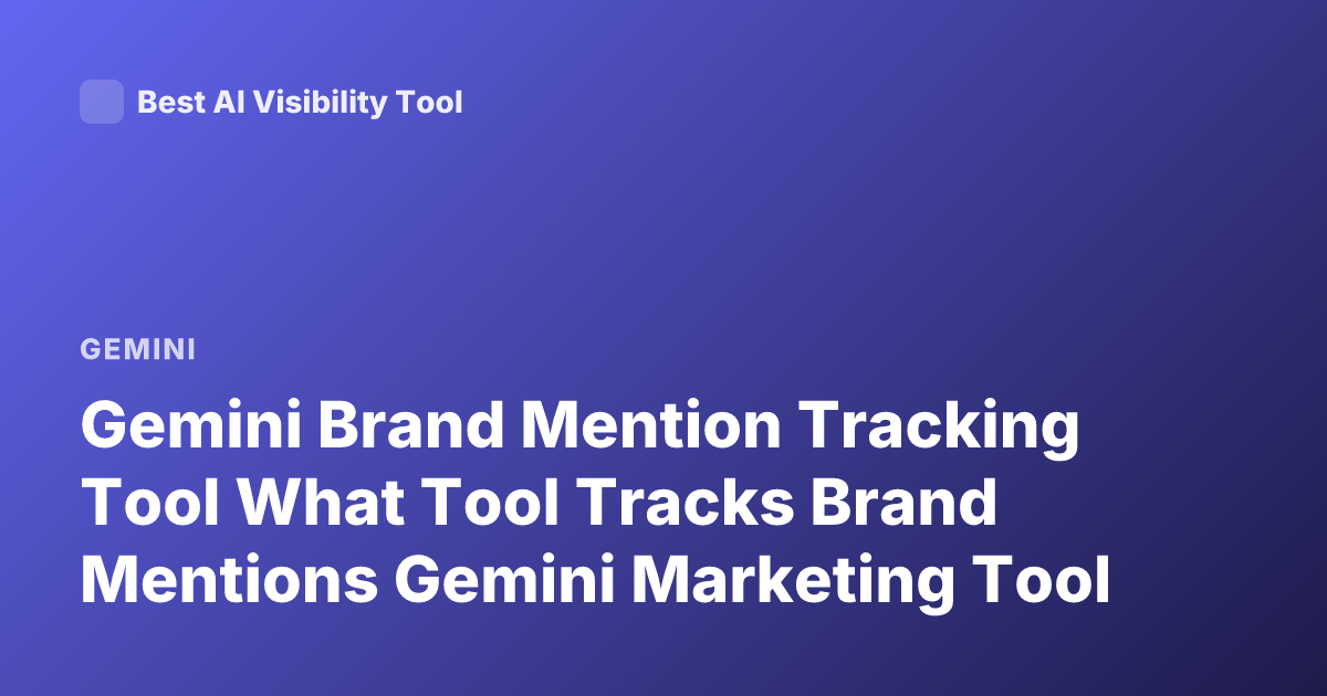 Gemini Brand Mention Tracking Tool What Tool Tracks Brand Mentions Gemini Marketing Tool
