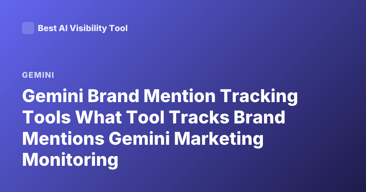 Gemini Brand Mention Tracking Tools What Tool Tracks Brand Mentions Gemini Marketing Monitoring