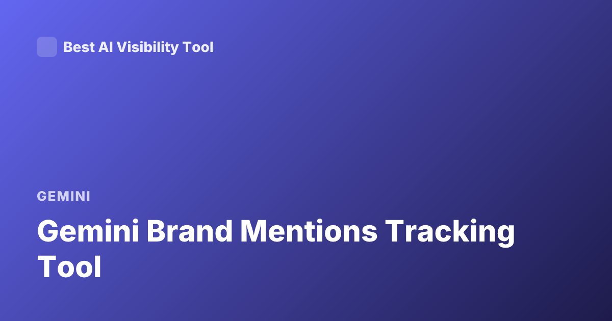 Gemini Brand Mentions Tracking Tool