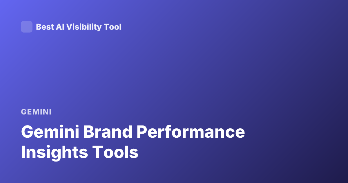 Gemini Brand Performance Insights Tools