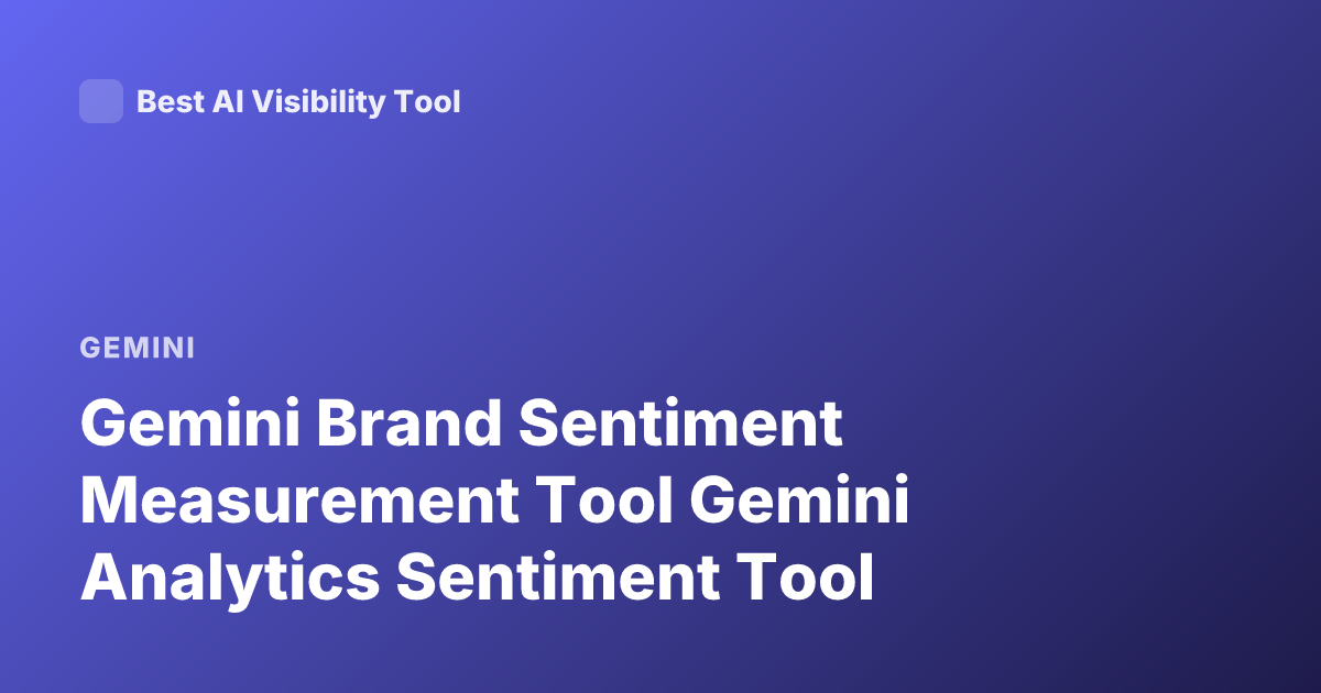 Gemini Brand Sentiment Measurement Tool Gemini Analytics Sentiment Tool