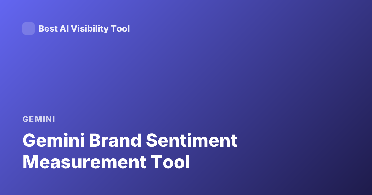 Gemini Brand Sentiment Measurement Tool