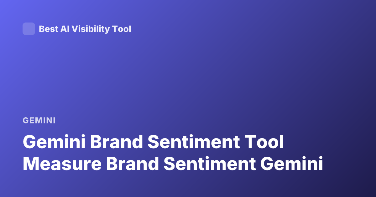 Gemini Brand Sentiment Tool Measure Brand Sentiment Gemini