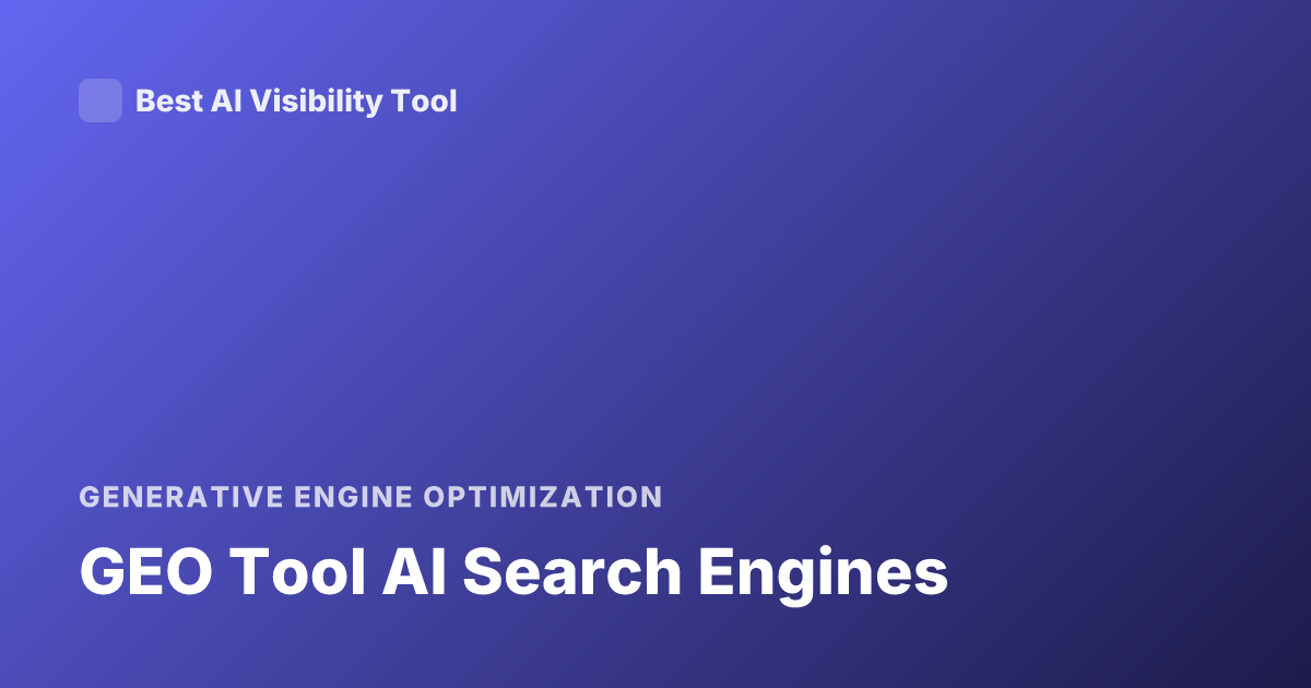 GEO Tool AI Search Engines