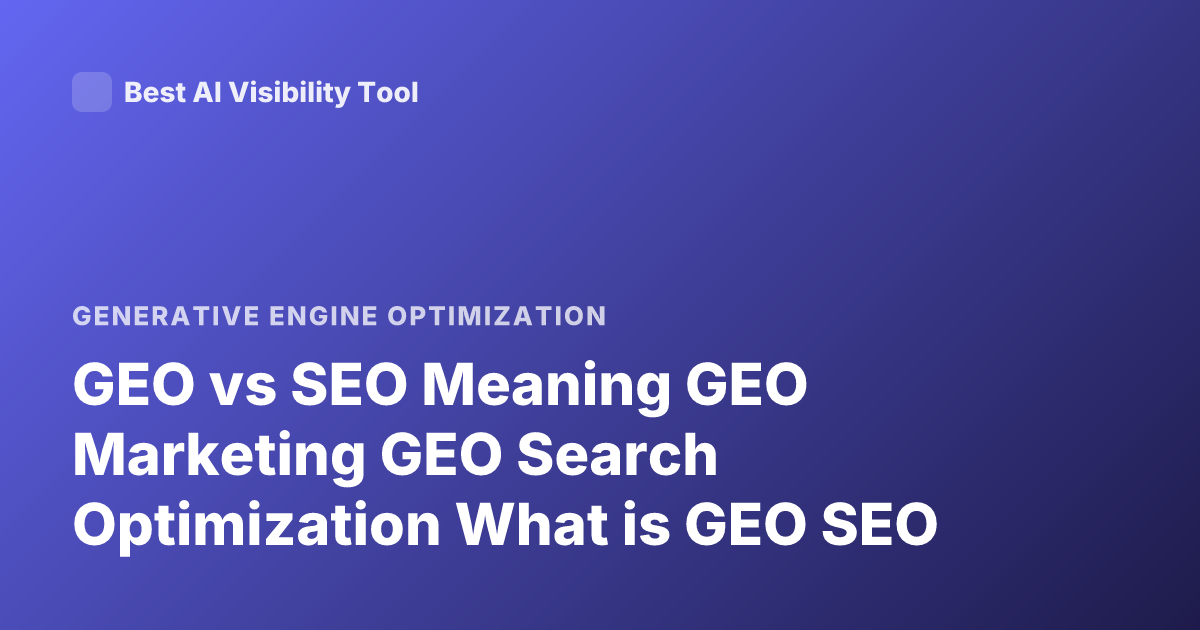 GEO vs SEO Meaning GEO Marketing GEO Search Optimization What is GEO SEO