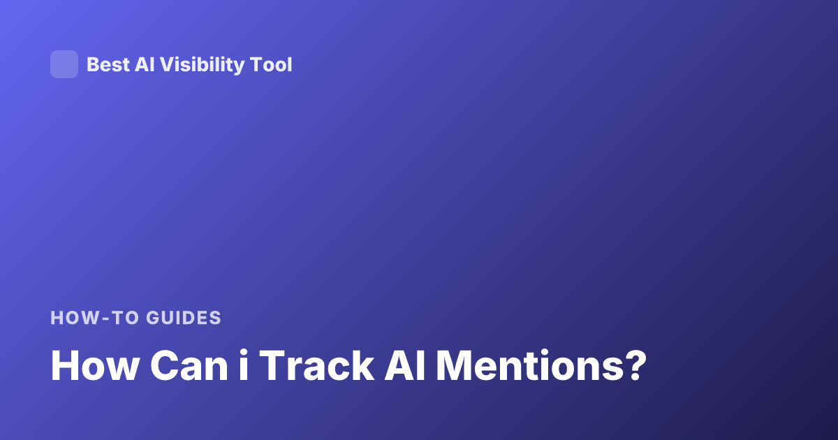 How Can i Track AI Mentions?