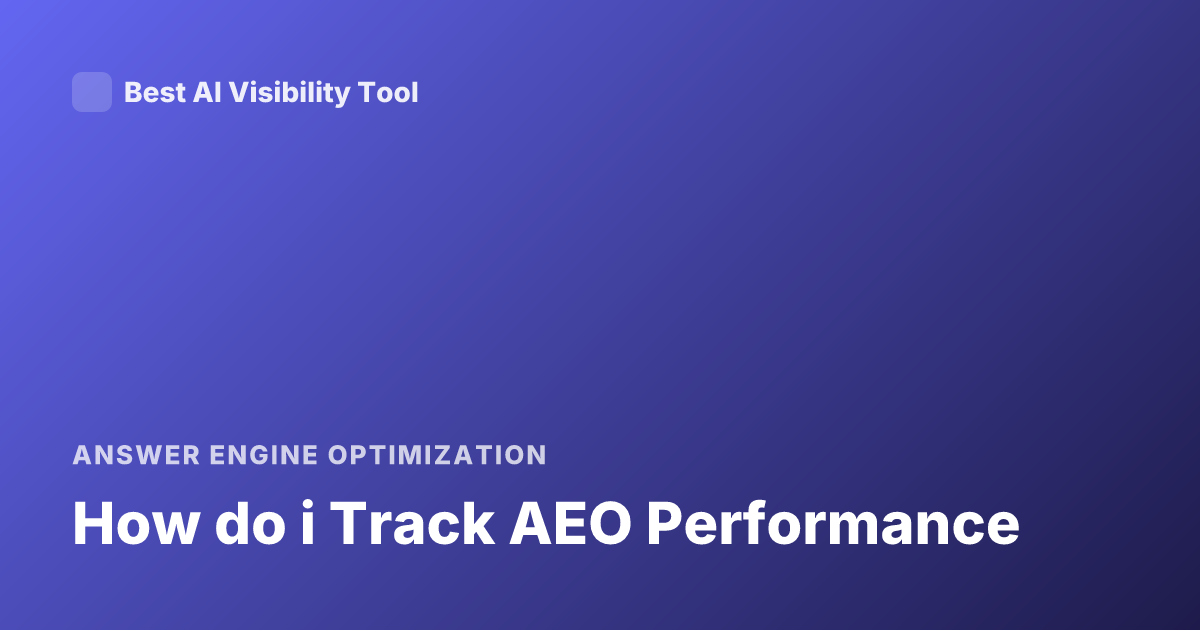 How do i Track AEO Performance