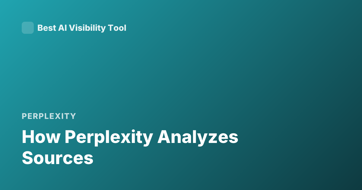 How Perplexity Analyzes Sources
