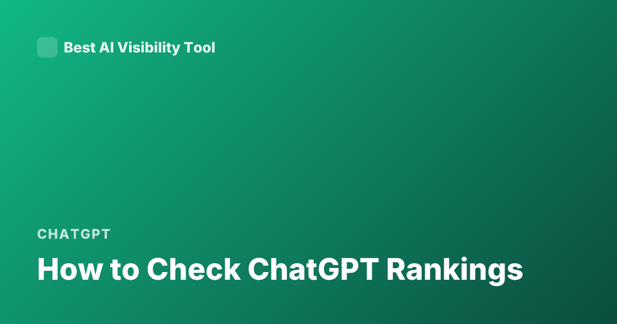 How to Check ChatGPT Rankings