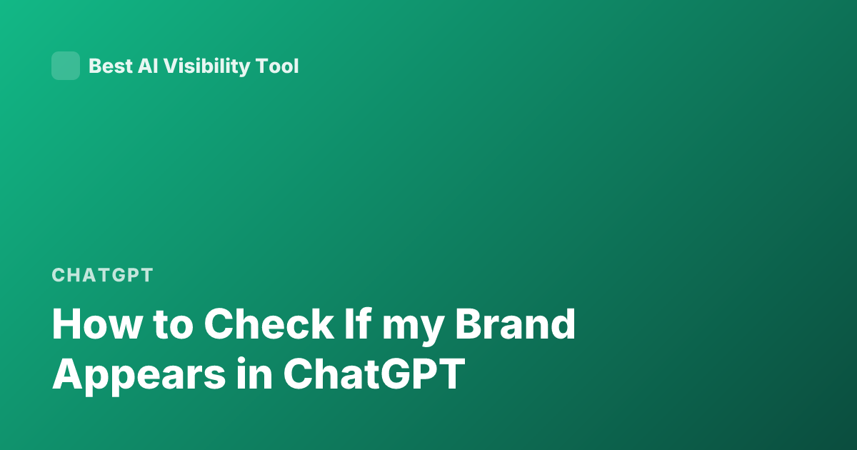 How to Check If my Brand Appears in ChatGPT