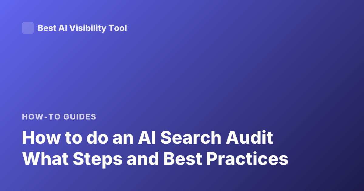 How to do an AI Search Audit What Steps and Best Practices
