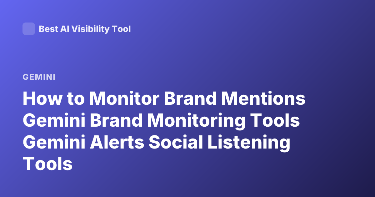 How to Monitor Brand Mentions Gemini Brand Monitoring Tools Gemini Alerts Social Listening Tools