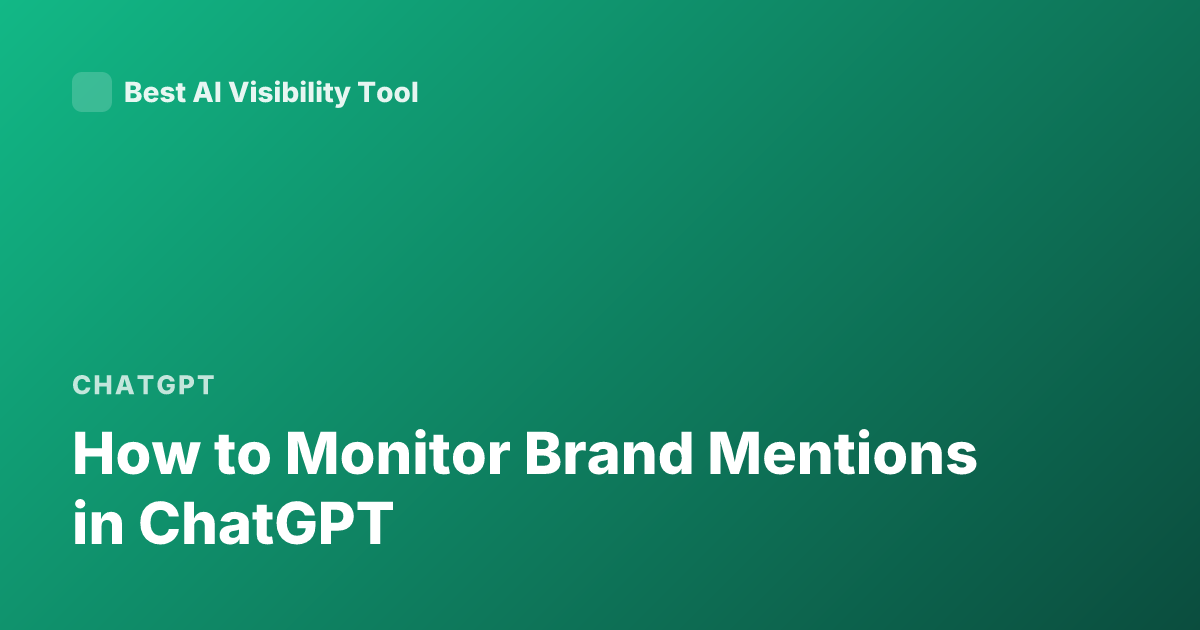 How to Monitor Brand Mentions in ChatGPT