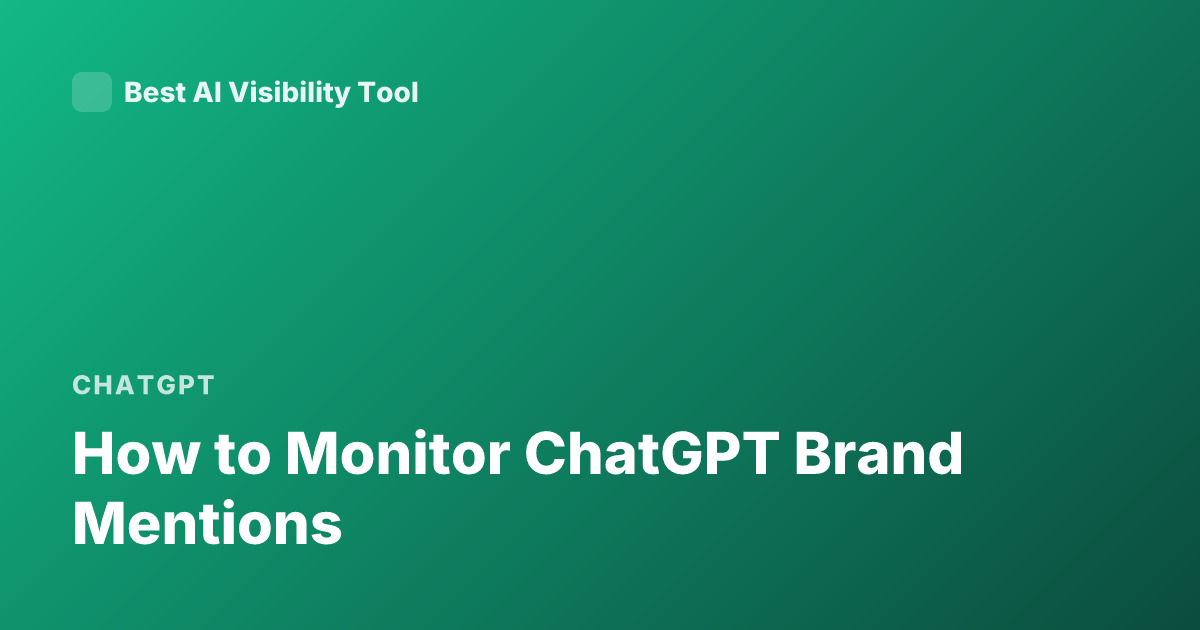 How to Monitor ChatGPT Brand Mentions