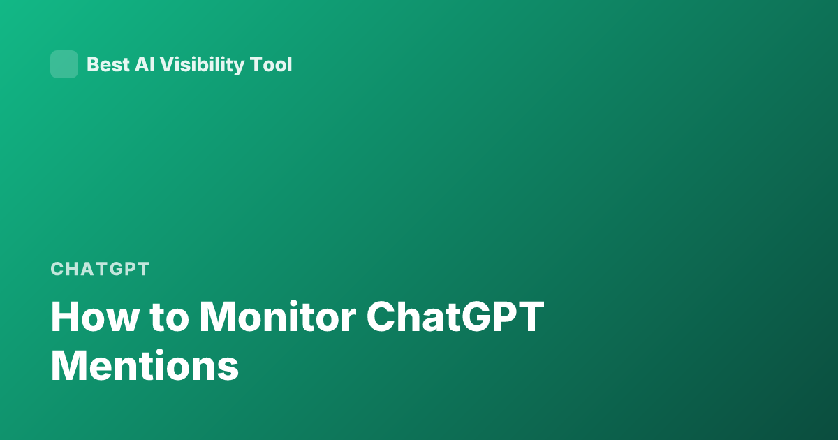 How to Monitor ChatGPT Mentions