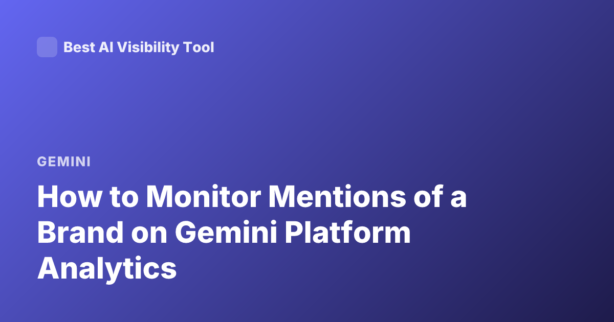 How to Monitor Mentions of a Brand on Gemini Platform Analytics