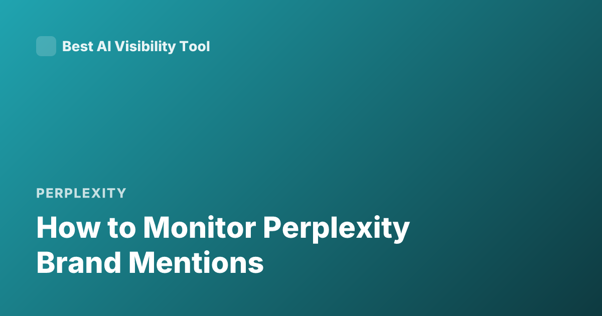 How to Monitor Perplexity Brand Mentions