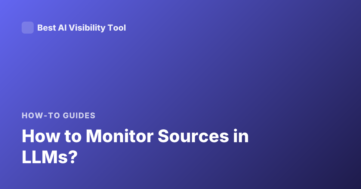 How to Monitor Sources in LLMs?