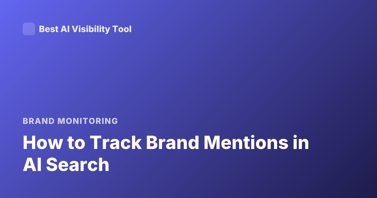 How to Track Brand Mentions in AI Search