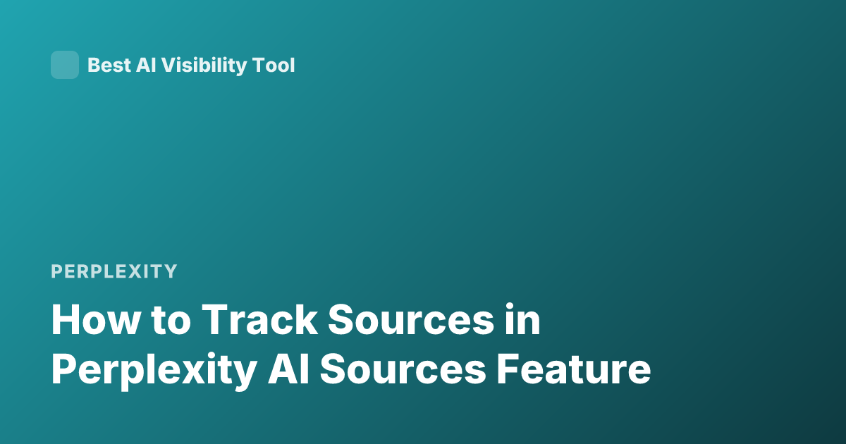 How to Track Sources in Perplexity AI Sources Feature