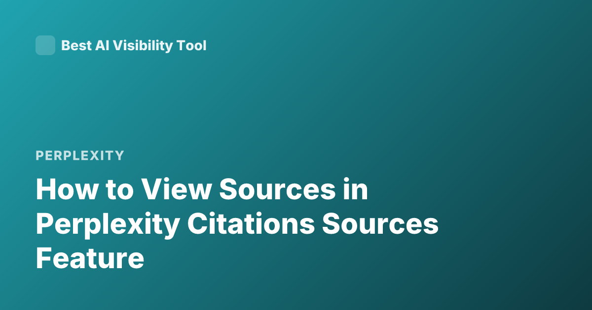 How to View Sources in Perplexity Citations Sources Feature