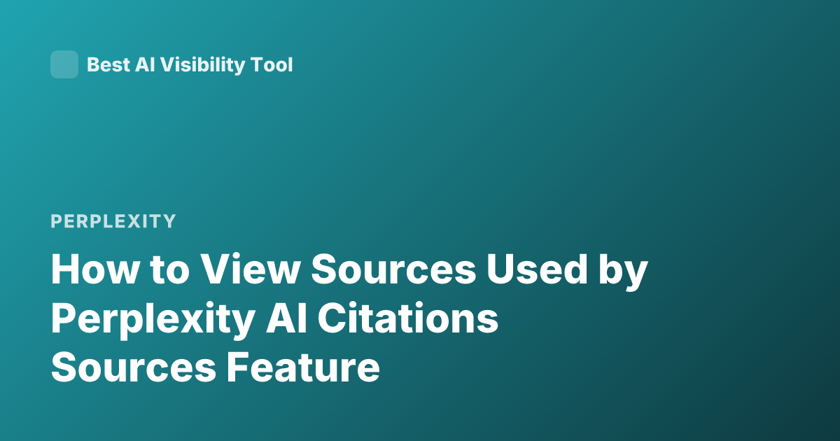 How to View Sources Used by Perplexity AI Citations Sources Feature