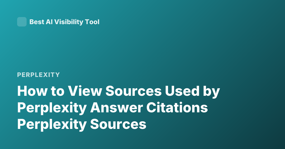 How to View Sources Used by Perplexity Answer Citations Perplexity Sources