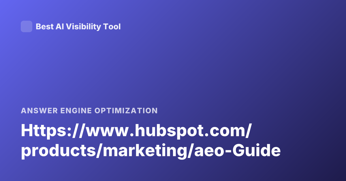 Https://www.hubspot.com/products/marketing/aeo-Guide