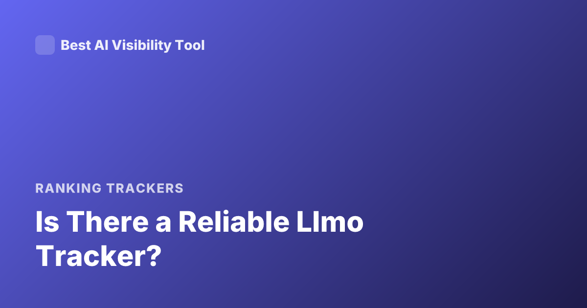 Is There a Reliable Llmo Tracker?