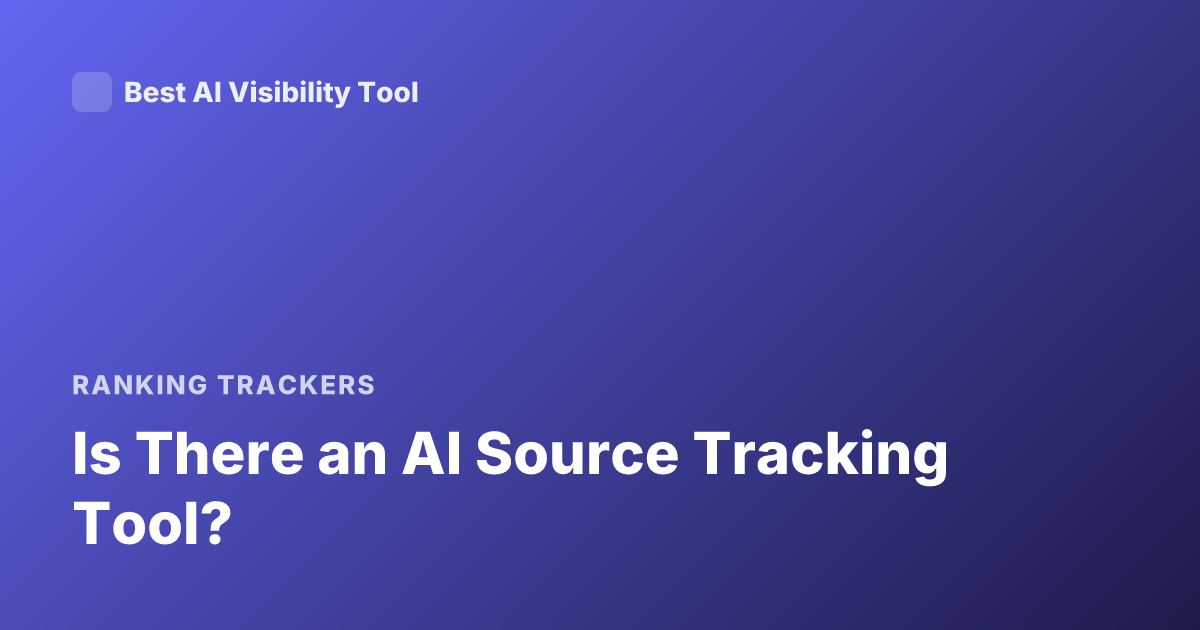 Is There an AI Source Tracking Tool?