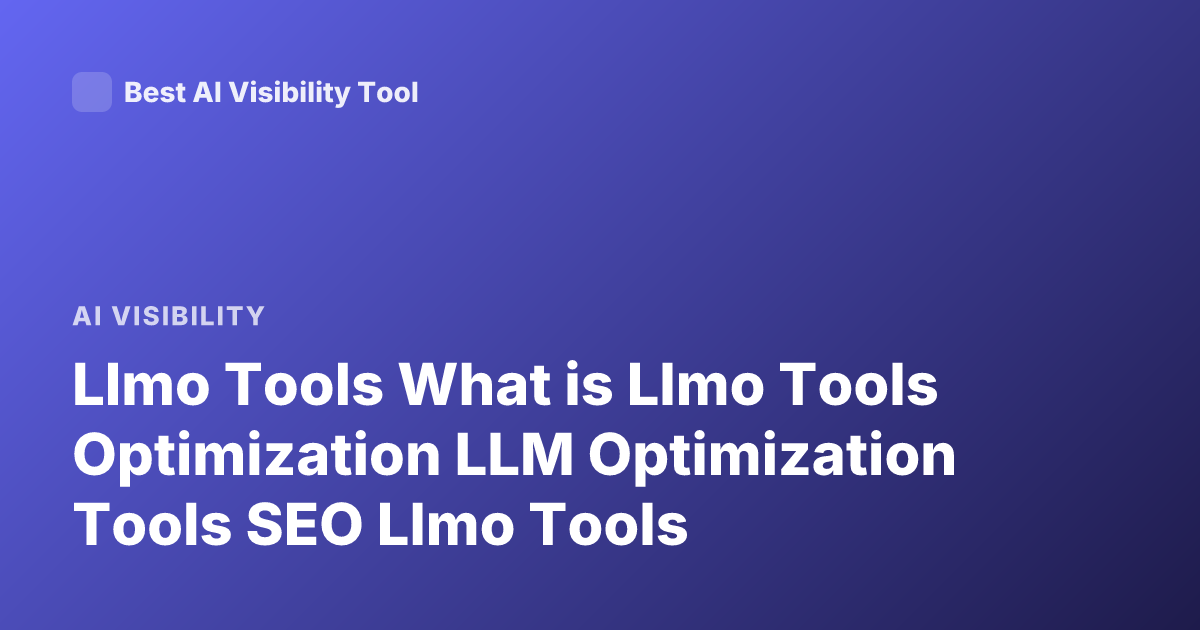 Llmo Tools What is Llmo Tools Optimization LLM Optimization Tools SEO Llmo Tools