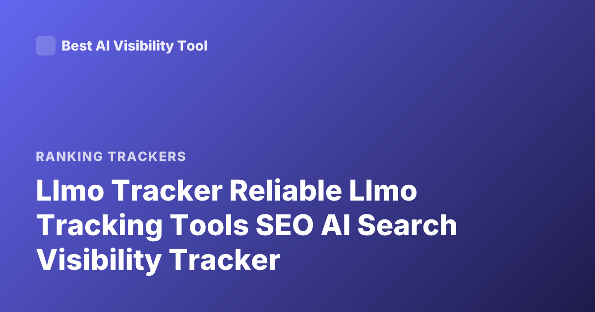 Llmo Tracker Reliable Llmo Tracking Tools SEO AI Search Visibility Tracker