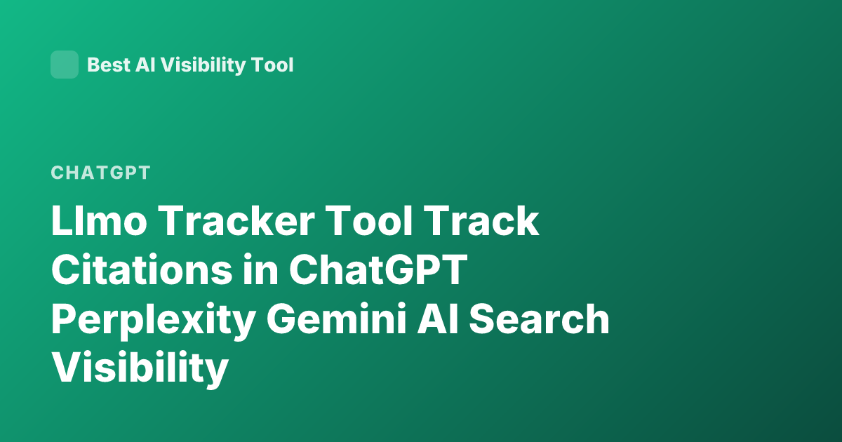 Llmo Tracker Tool Track Citations in ChatGPT Perplexity Gemini AI Search Visibility