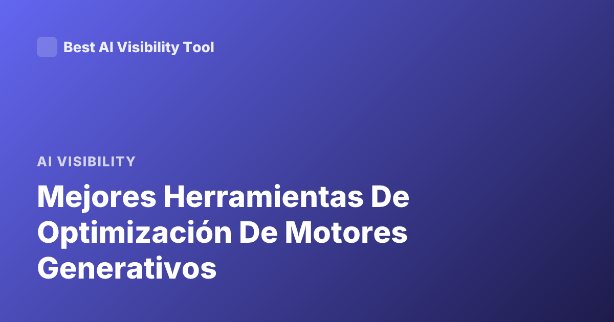 Mejores Herramientas De Optimización De Motores Generativos