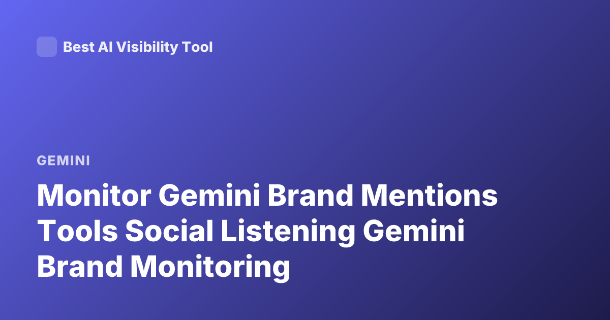 Monitor Gemini Brand Mentions Tools Social Listening Gemini Brand Monitoring