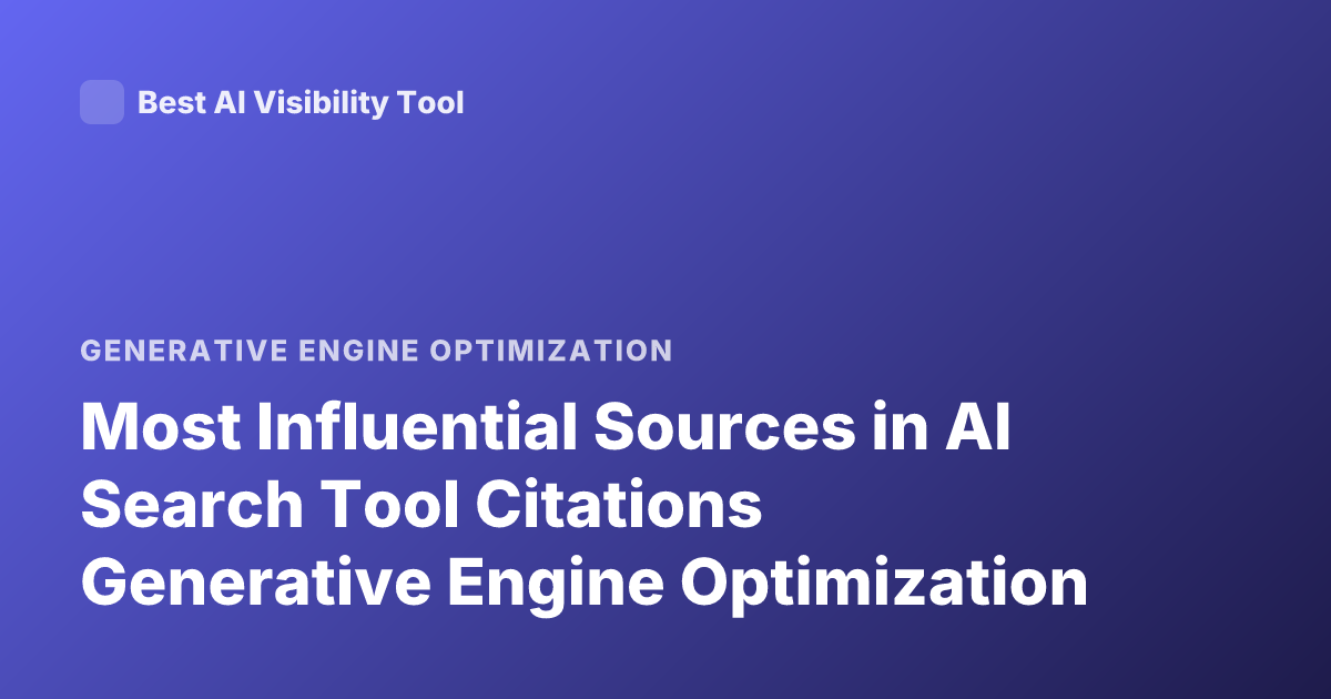 Most Influential Sources in AI Search Tool Citations Generative Engine Optimization